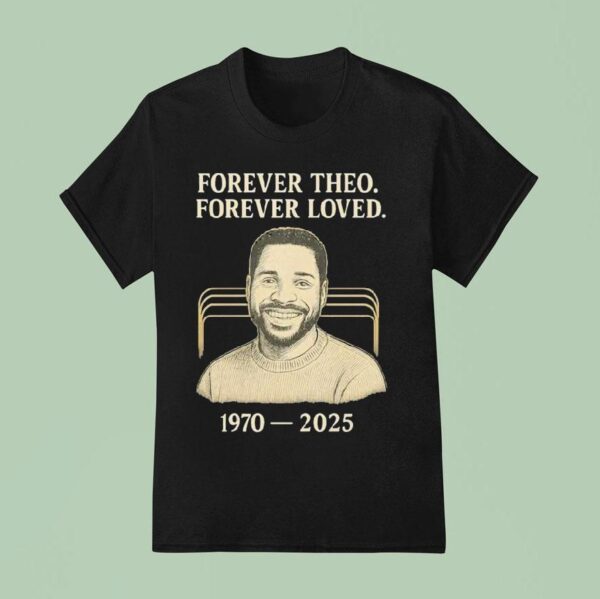 Malcolm Jamal Forever Theo Forever Loved T Shirt