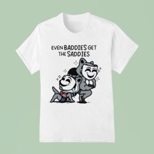 Mandatoryfunday Even Baddies Get Saddies Mask T Shirt