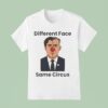 Mark Carney Different Face Same Circus Clown T Shirt