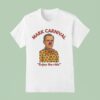 Mark Carney Mark Carnival Enjoy The Ride T Shirt