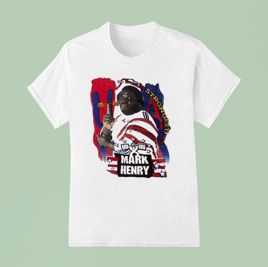 Mark Henry The World S Strongest Man Usa T Shirt