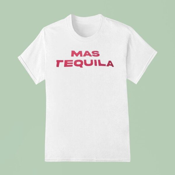 Mas Tequila T Shirt