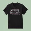 Messier Leetch This One Will Last A Lifetime T Shirt