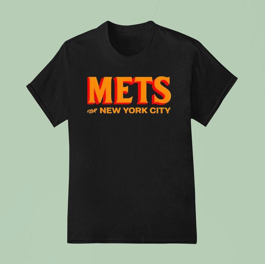 Mets For New York City T Shirt