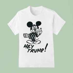 Mickey Mouse Hey Trump Fuck T Shirt