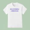 Milly Alcock Recovering Christian T Shirt