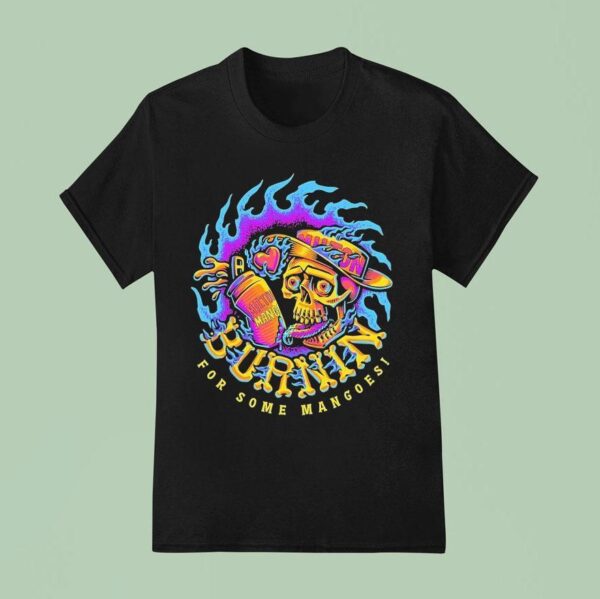 Milton Mango Burnin For Some Mangoes Skull T Shirt