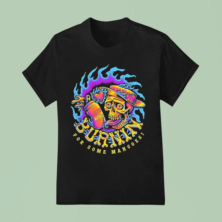 Milton Mango Burnin For Some Mangoes Skull T Shirt