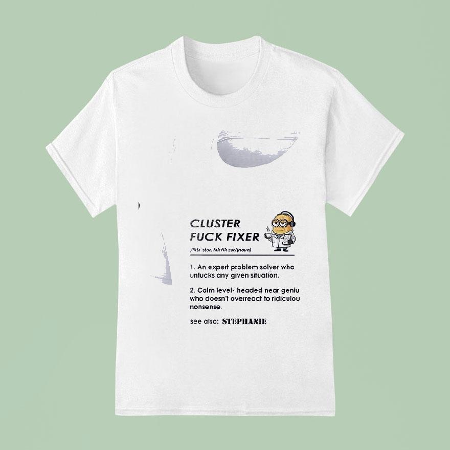 Minion Cluster Fuk Fixer An Expert Problem Solver Funny T Shirt
