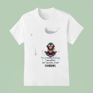 Minion I M So Fucking Fabulous I Pee Glitter Shit Cupcakes And Fart Rainbows T Shirt