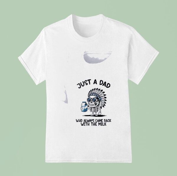 Minion Just A Dad Who Always Came Back With The Milk T Shirt