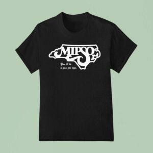 Mipso You Ll Be A Fan For Life T Shirt