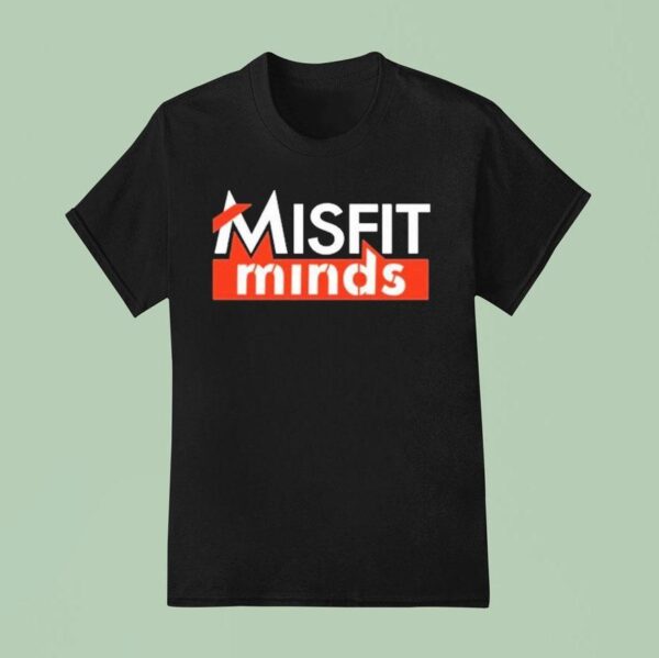 Misfit Minds T Shirt