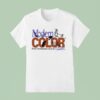 Modern Color From The Leaves Of Your Garden T Shirt