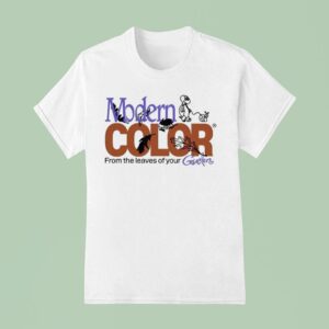 Modern Color From The Leaves Of Your Garden T Shirt