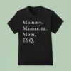 Mommy Mamacita Mom Esq T Shirt