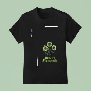 Money Flowers Planted In Passion Grown On Stream Twitchcon T Shirt