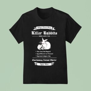 Monty Python And The Holy Grail Adopt A Killer Rabbit Caerbannog Animal Shelter Apply Now T Shirt