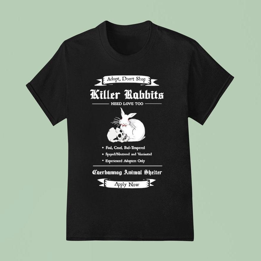 Monty Python And The Holy Grail Adopt A Killer Rabbit Caerbannog Animal Shelter Apply Now T Shirt