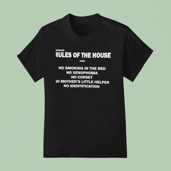 Moonsun Rules Of The House No Smoking In The Bed No Xenophobia No Corse T Shirt