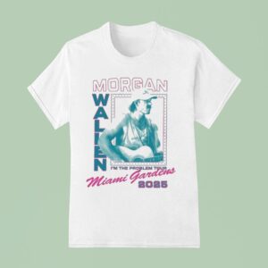 Morgan Wallen Miami Gardens I M The Problem Tour T Shirt