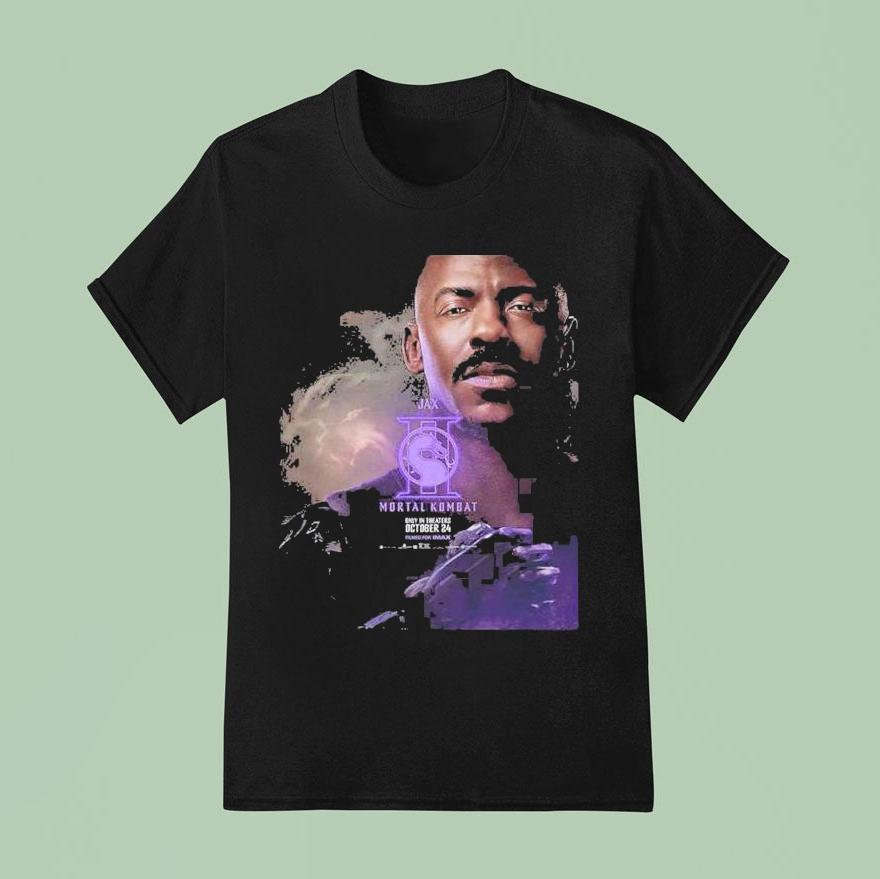 Mortal Kombat New Character For Mehcad Brooks As Jackson Jax Briggs Only In Theaters October T Shirt