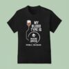 My Blood Type Is Mane Brew Pueblo Colorado T Shirt