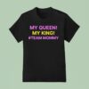 My Queen My King Team Mommy T Shirt