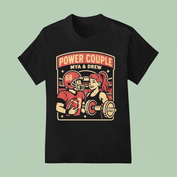 Mya Lynn Lesnar And Drew Moss Power Couple T Shirt