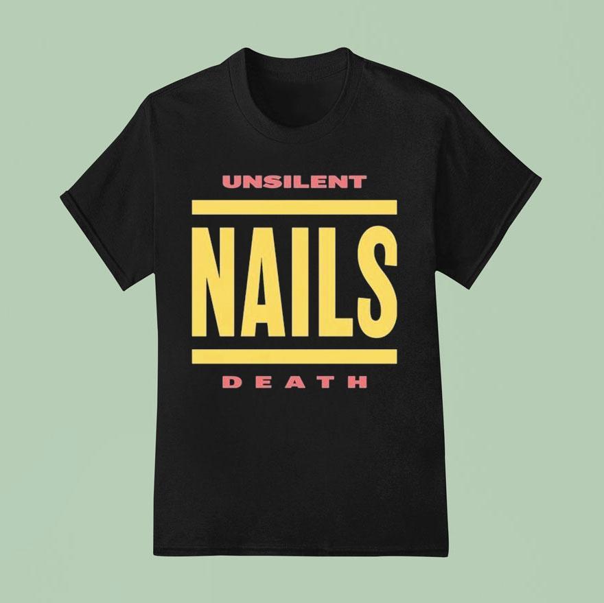 Nails Unsilent Death Bold Lines T Shirt