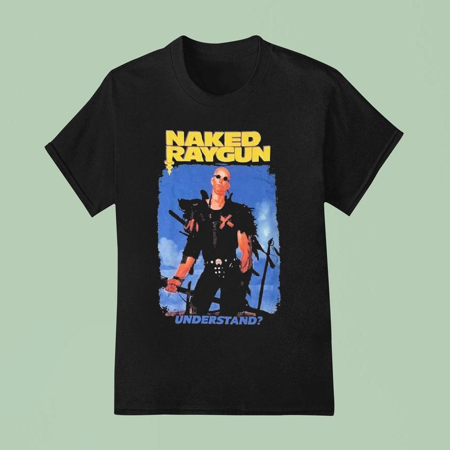 Naked Raygun Understand T Shirt