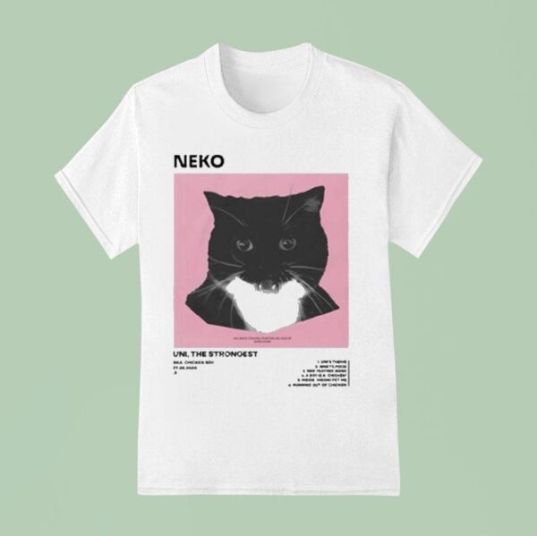 Neko Uni The Strongest Ca T Shirt