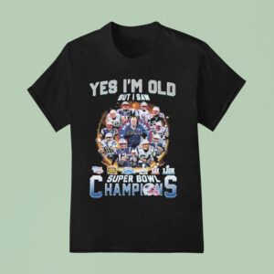 New England Patriots Yes I M Old But I Saw Super Bowl Champions Signatures T Shirt