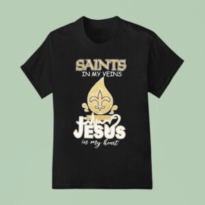 New Orleans Saints In My Veins Jesus In My Hear T Shirt