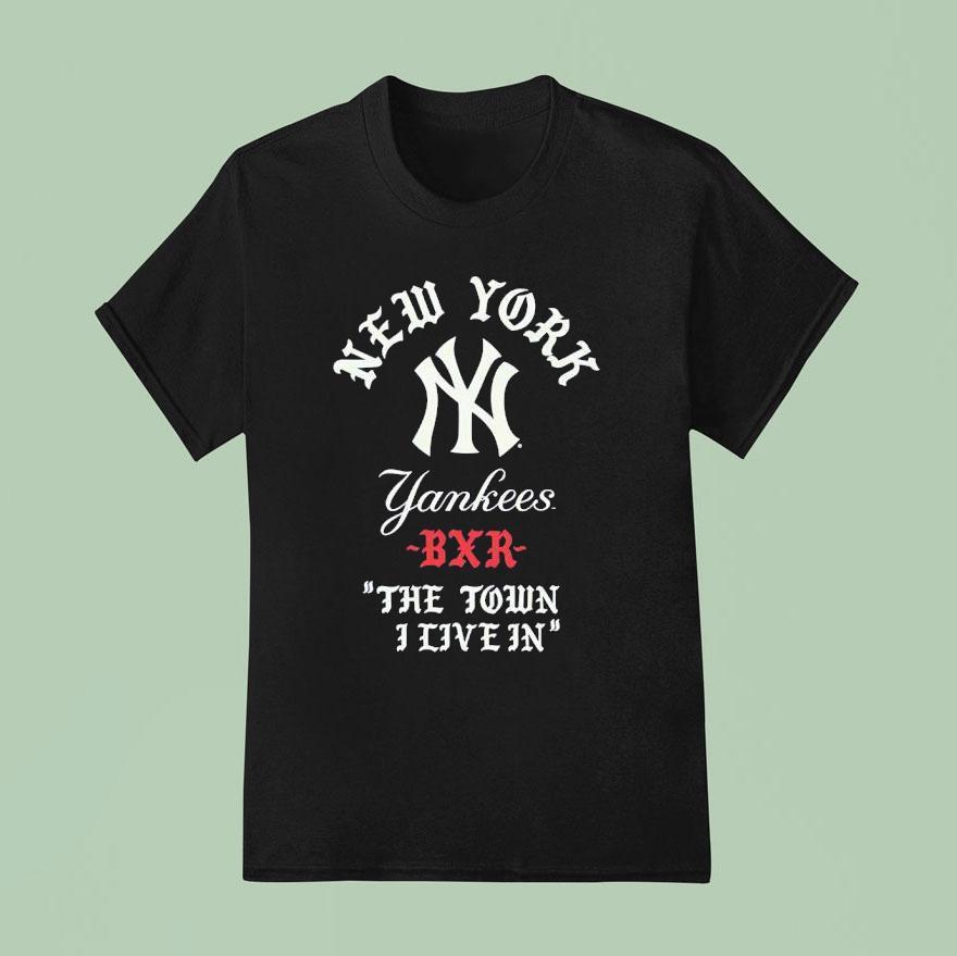 New York Yankees Bxr The Town I Live In T Shirt