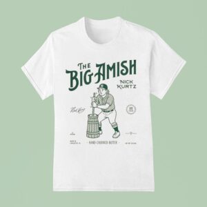 Nick Kurtz The Big Amish Hand Churned Butter T Shirt
