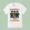 No La Polizia Skeleton Italian Brainro T Shirt