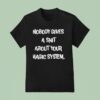 Nobody Gives A Sht About Your Magic System T Shirt