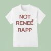 Not Renee Rapp T Shirt