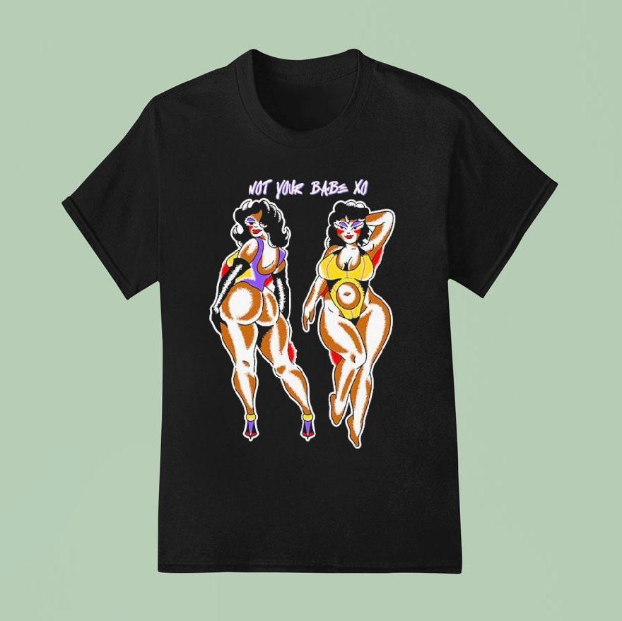 Not Your Babe Xo T Shirt