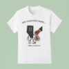 Not Your Piggy Bank Alberta Unchained T Shirt