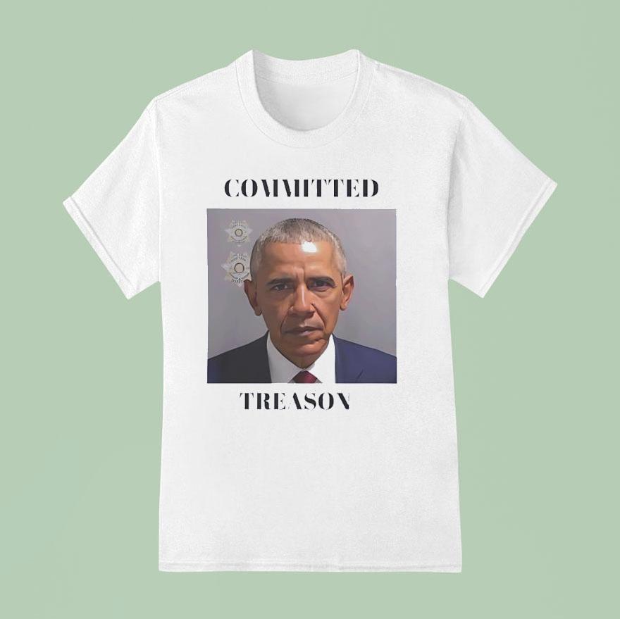 Obama Committed Treason T Shirt