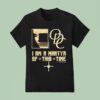 Odc I Am A Martyr Of This Time T Shirt