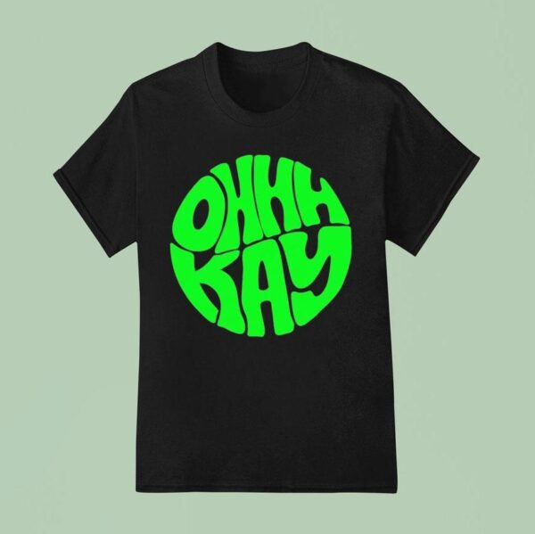 Ohhhkay Logo T Shirt