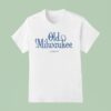 Old Milwaukee Ligh T Shirt