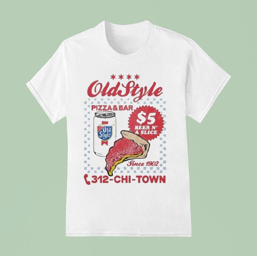 Old Style Beer Color Pizza Bar Chi Town T Shirt