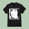 Olivia Barton For Myself And For You T Shirt