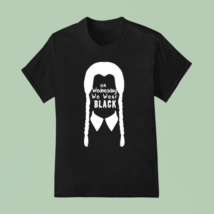 On Wednesdays We Wear Black T Shirt