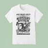 One Night Only The Premiere Of Midnight Mayhem He S In The Building Only At The Megaplex S T Shirt
