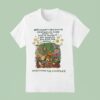 Our Community Will Outlive Every Gun And Bomb Because The Seeds Of Solidarity Are Growing All Over The World Some Things Can T Be Destroyed T Shirt